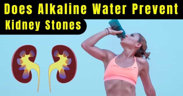 How Alkaline Water Prevent Forming Kidney Stone?