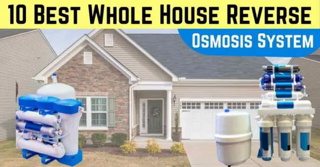 10 Best Whole House Reverse Osmosis System