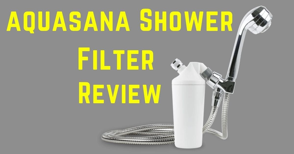 Aquasana Shower Filter Review