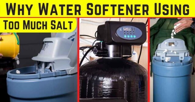 Why is Water Softener Using Too Much Salt?