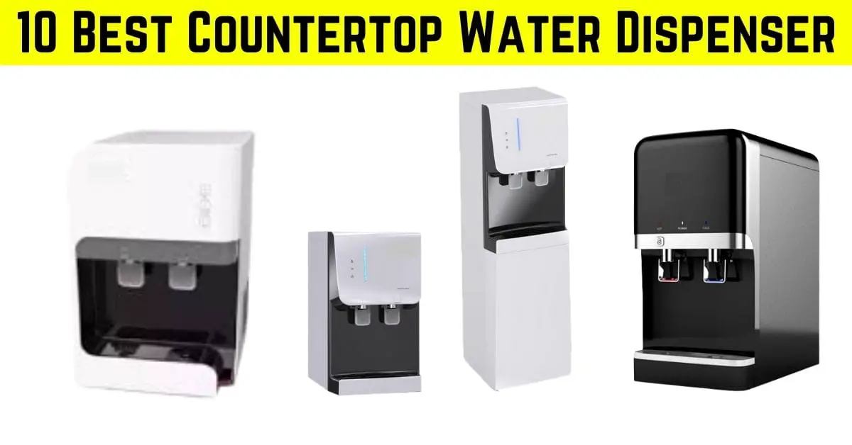 10 Best Countertop Water Dispenser For Kitchen 2023 (Top Reviews)