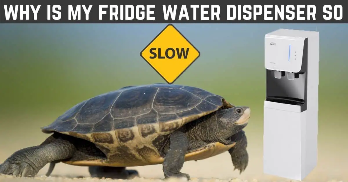 why is my fridge water dispenser so slow