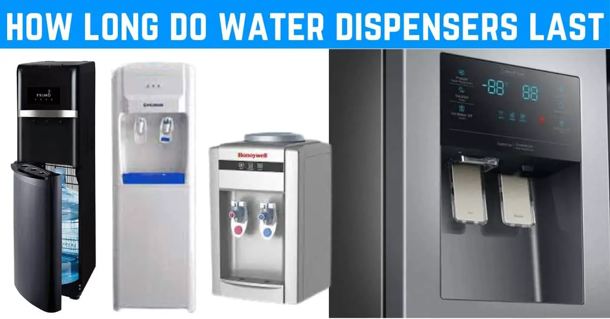 how long do water dispensers last