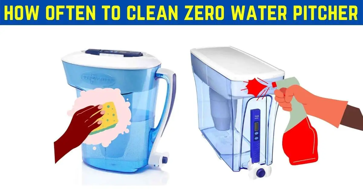 how often to clean zero water pitcher