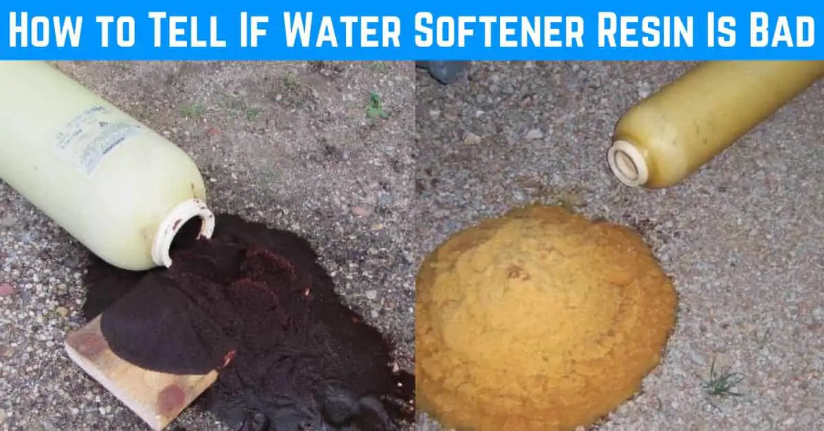 How to tell if water softener resin is bad